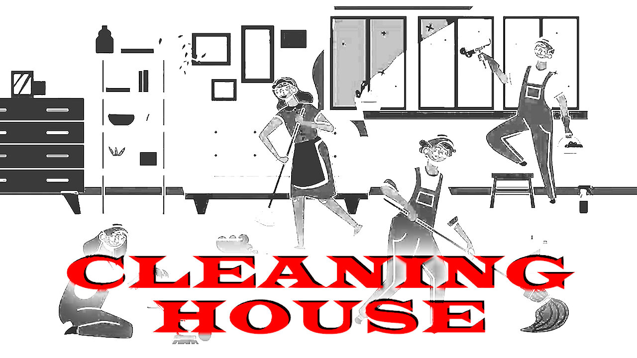 Cleaning House