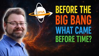Before the Big Bang - What Came Before Time?
