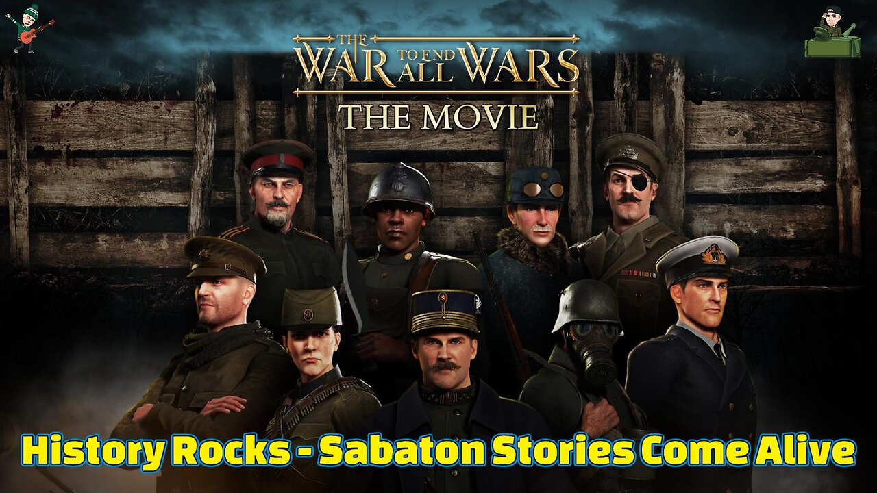 My Thoughts On the Sabaton War To End All Wars Movie