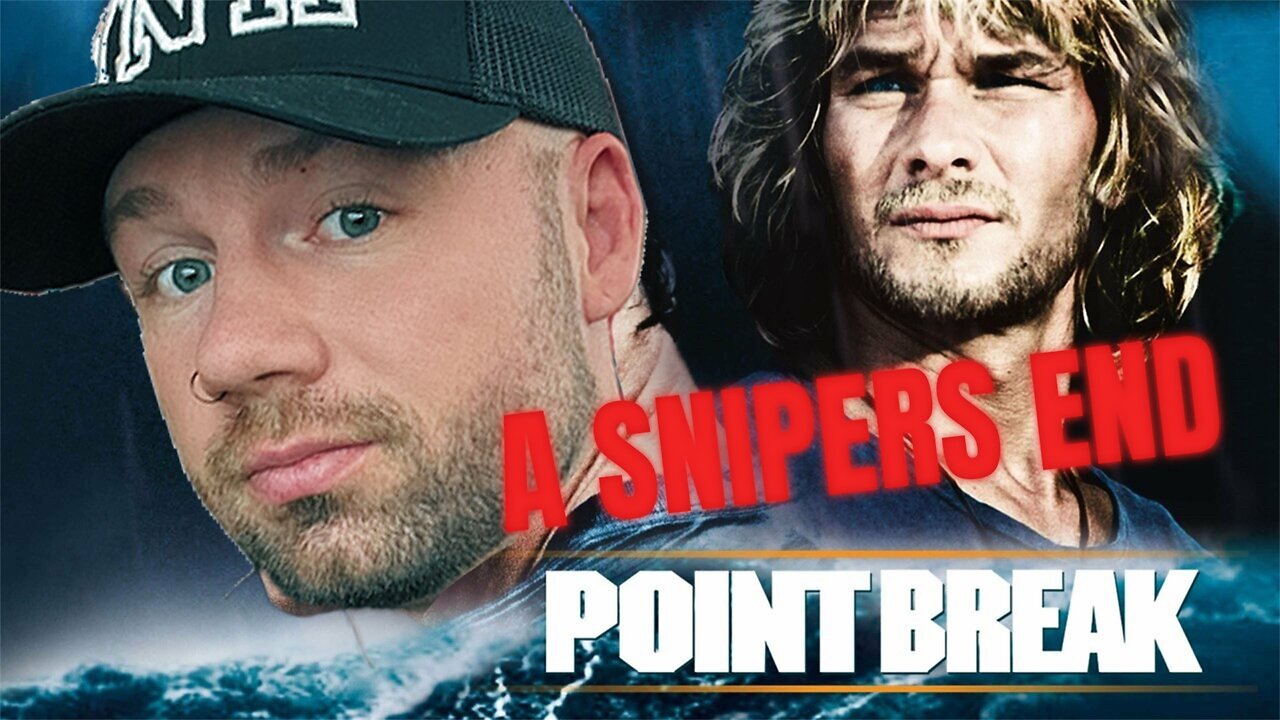Point Break: A Snipers End