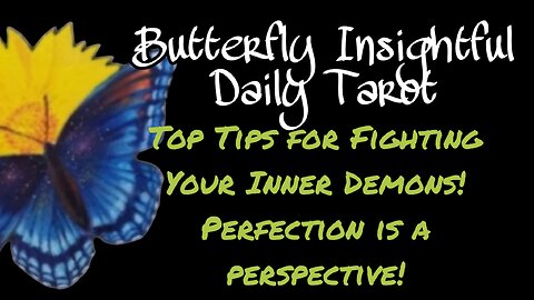 Top Tips for Fighting Your Inner Demons! Perfection is a perspective! Tarot Insights #tarotreading