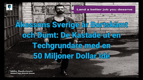 🤯 Åkessons Sverige är Bortskämt och Dumt: De Kastade ut en Techgrundare med 50 Miljoner Dollar Idé 💰