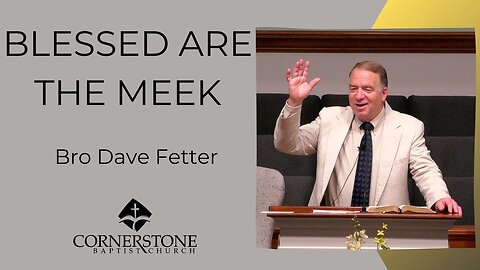 Blessed Are The Meek--Sun PM--May 11, 2025