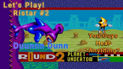 Let's Play! Ristar Part 2! Going Down Under!