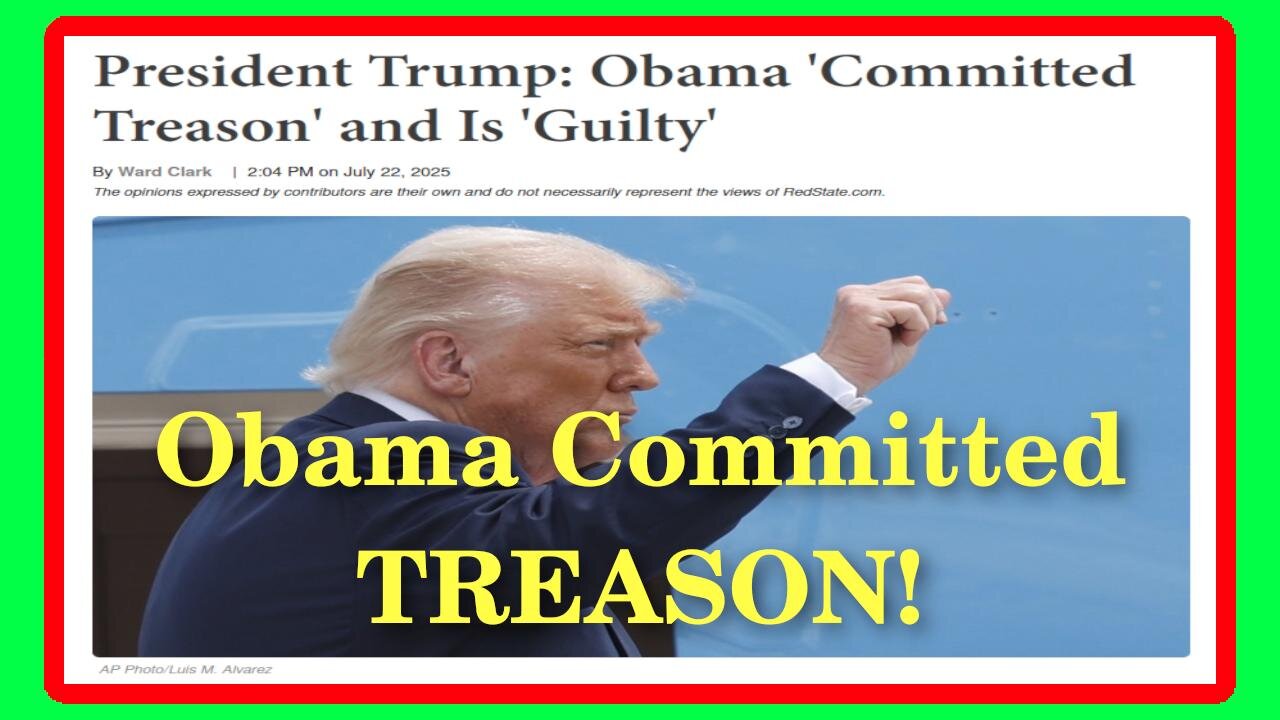System Failure Show - 7/24/2025 - Did Barack Hussein-Obama Commit TREASON