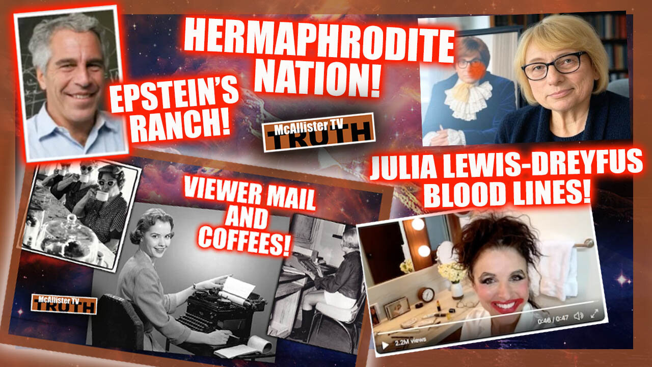 VIEWER MAIL! EPSTEIN RANCH! DRYFUS BLOODLINES! SCHIFF'S DOG FACE! HEADLINES!