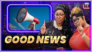 DIAMOND & SILK: "GOOD NEWS"
