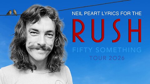 Rush Lyrics & The Fifty Something Tour - The Wisdom of Neil Peart