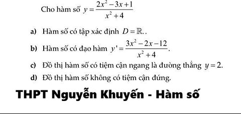 THPT Nguyễn Khuyến 2026: Cho hàm số y = (2x^2 - 3x + 1)/(x^2 + 4) - Đúng/Sai