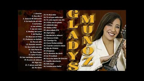 Gladys Muñoz - 2 Horas Adoración Y Grandes Alabanzas Vol. 17 - Alabanza Musica Cristiana.