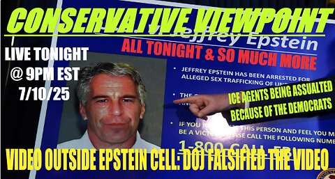TONIGHT @ 9PM EST. ON THE CONSERVATIVE VIEWPOINT: MASSIVE UPDATE ON EPSTEIN (VIDEO)