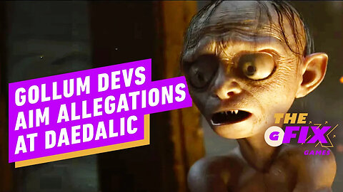 The Lord of the Rings： Gollum Developers Make Allegations Against Daedalic