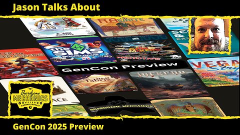 Jason Talks About the GenCon 2025 Preview