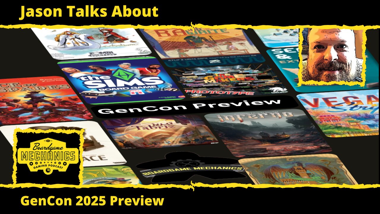 Jason Talks About the GenCon 2025 Preview