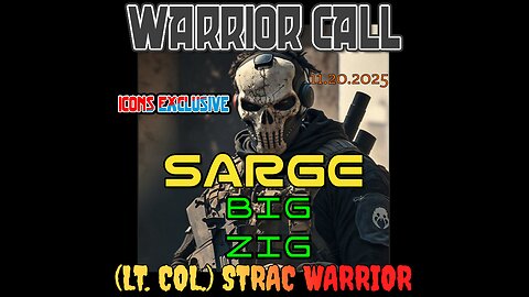 SARGE - STRAC WARRIOR (Lt. Col.) - BIG ZIG [ 11.20.2025 ] > LIVE < ICONS WARRIOR CALL [ Rated R]