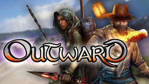 Wifey and Me try Outward (blind play)