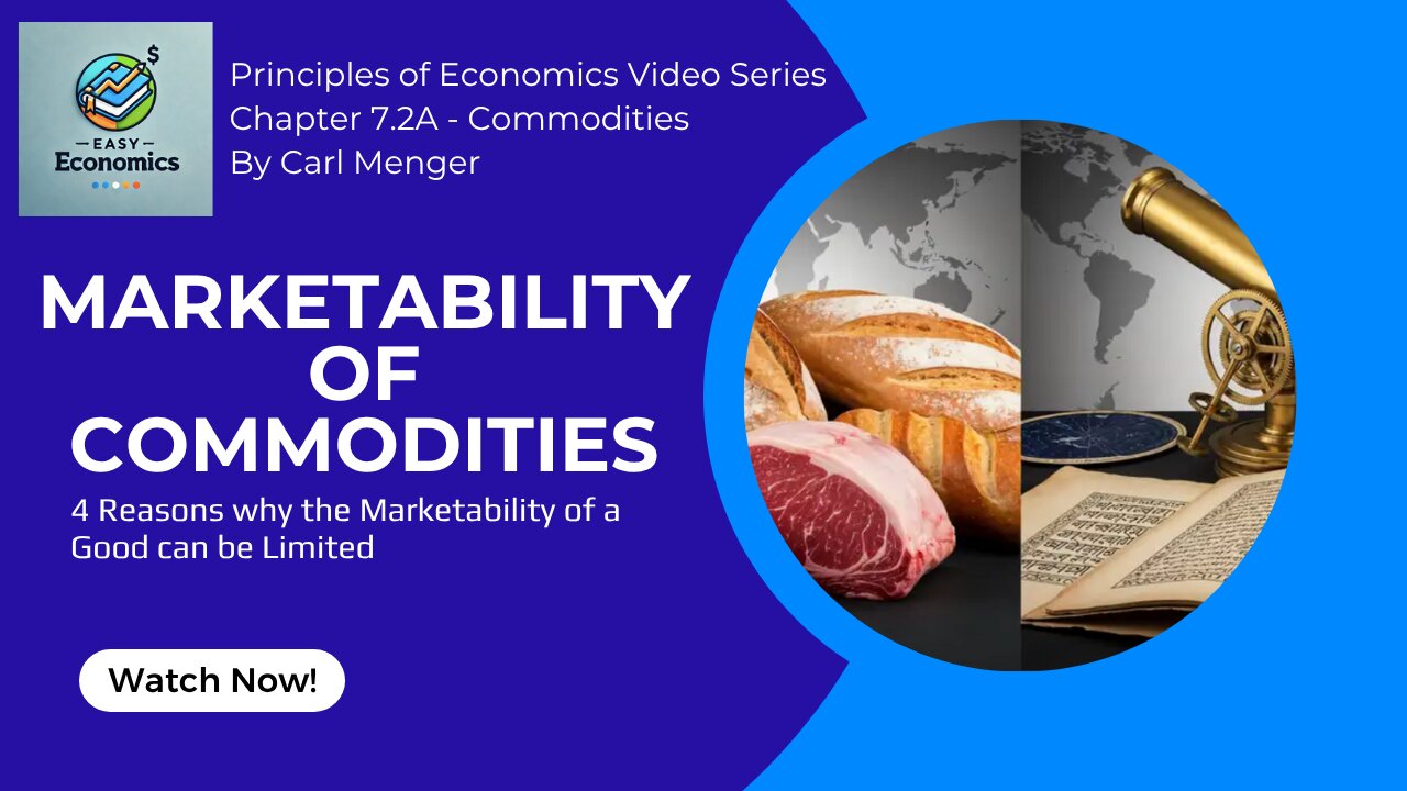 Principles of Economics by Carl Menger Chapter 7.2A - Marketability of Commodities