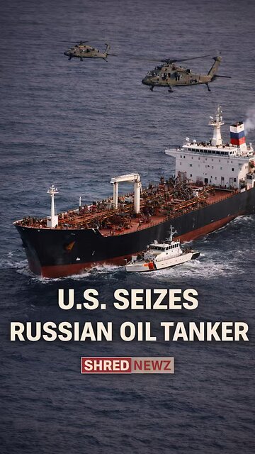 🚨 U.S. SEIZES RUSSIAN-FLAGGED OIL TANKER IN ATLANTIC AS RUSSIA WATCHES