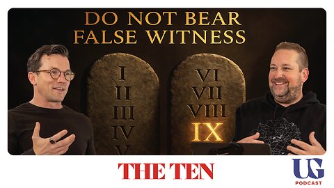 Every Christian Lies: Why the 9th Commandment Exposes Our Truth Crisis | Under God Ep 162