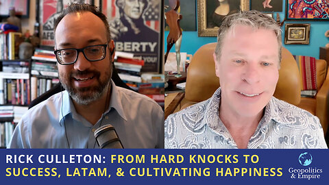 Rick Culleton: From Hard Knocks to Success, LatAm, & Cultivating Happiness