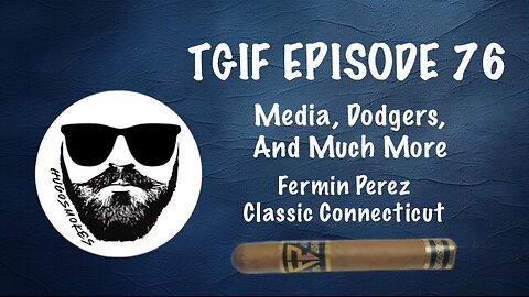 TGIF Episode 76 - Media, Dodgers, and Much More