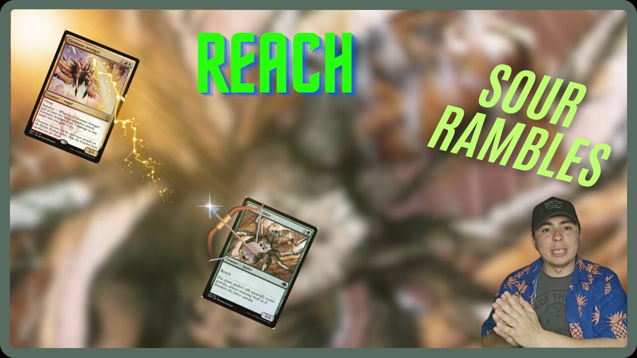 REACH || Sour Rambles