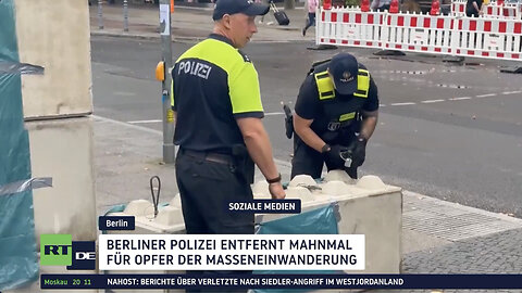 Berliner Polizei entfernt Mahnmal für Opfer der Masseneinwanderung