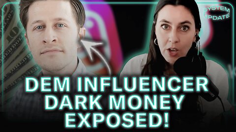 Dark Money Group Paying Dem Influencers EXPOSED: With Taylor Lorenz 