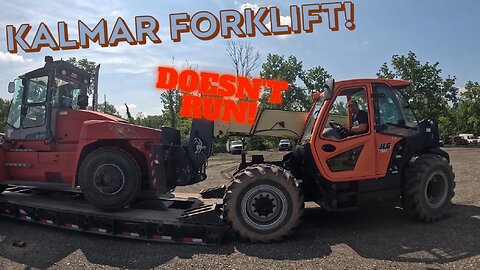 Inoperable Kalmar Forklift! Loaded by a wrecker, unloaded by..... me?
