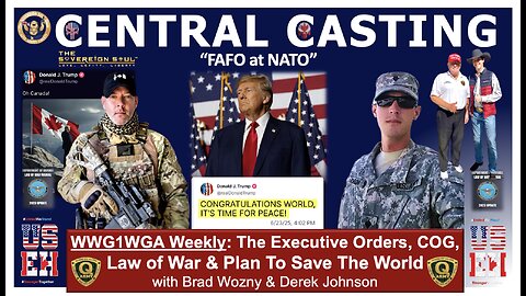💥FAFO for [DS] NATO, Central Casting, Trump Comms, WORLD PEACE-What Next? Brad Wozny, Derek Johnson