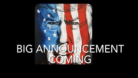 What is the Big announcement? That Trump taking about in few days