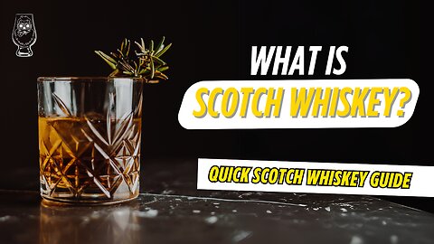 What Is Scotch Whiskey? | Quick Scotch Whiskey Guide by Beardly Bourbon & Spirits "