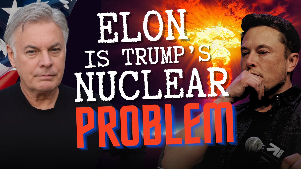 How Elon Musk Is Becoming Trump's Next Nuclear Problem