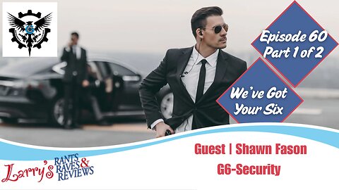 Episode 60: We've Got Your Six Part 1