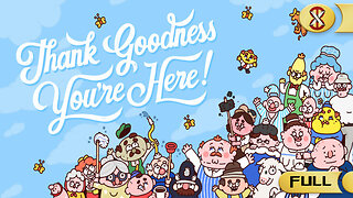 CetXn plays Thank Goodness You're Here!