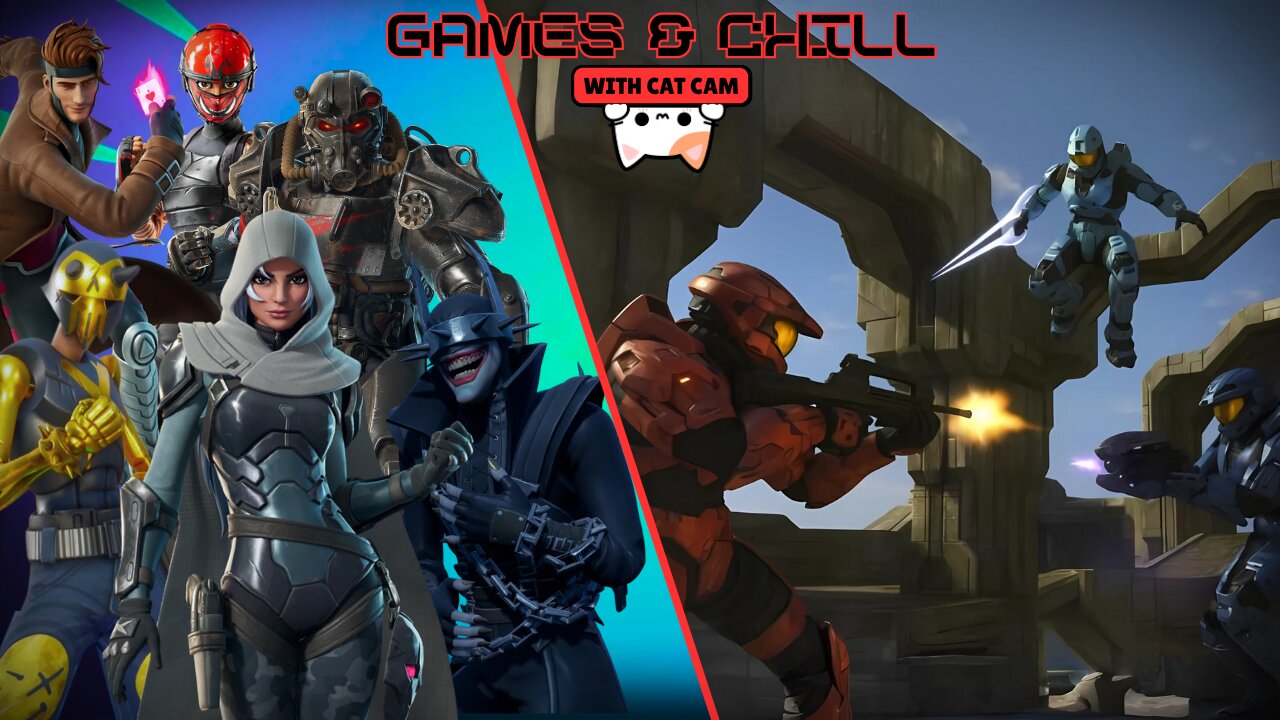 Games & Chill | Halo, Fortnite, Who Knows What Else...
