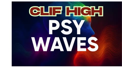 🧠 Psy Waves | Clif High
