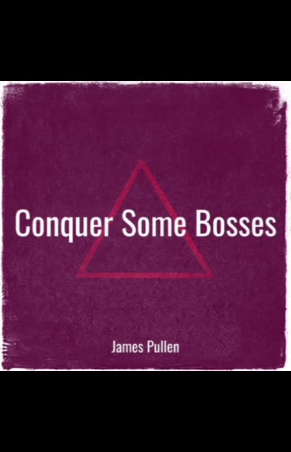 Conquer Some Bosses