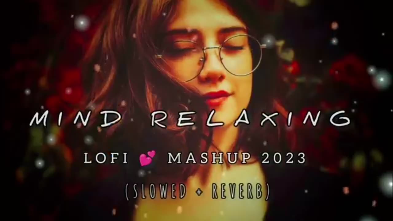Mind Relaxing Mashup | Lo-fi(Slowed+Reverb) | Chill | Relex | Refreshing