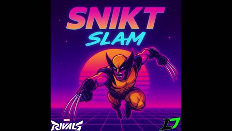 🎵 SNIKT SLAM 🎵