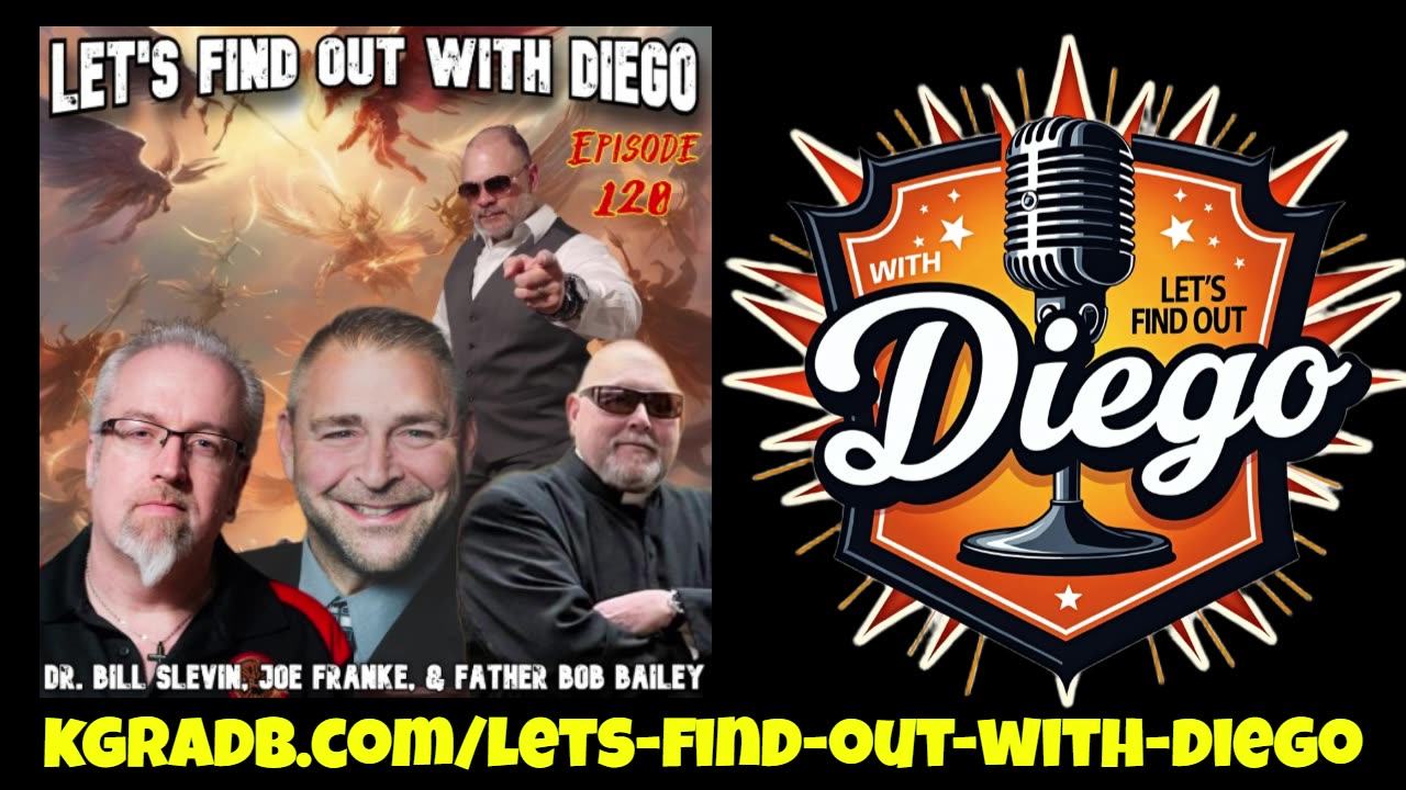 Episode 120: Dr. Bill Slevin, Joe Franke & Father Bob Bailey