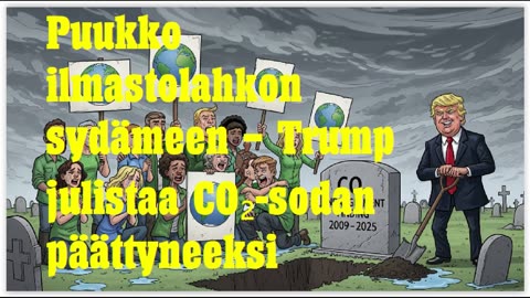 Puukko ilmastolahkon sydämeen - Trump julistaa CO₂-sodan päättyneeksi