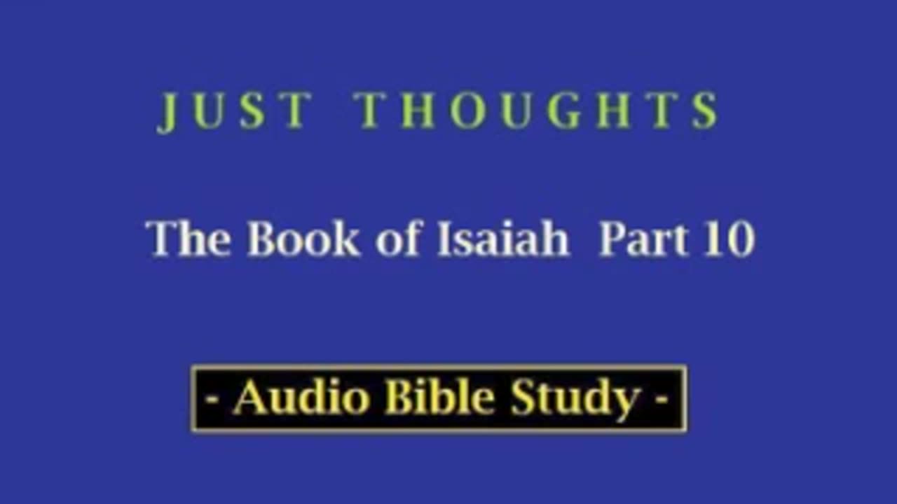 Just Thoughts - The Book of Isaiah Part 10 (2013) Retro