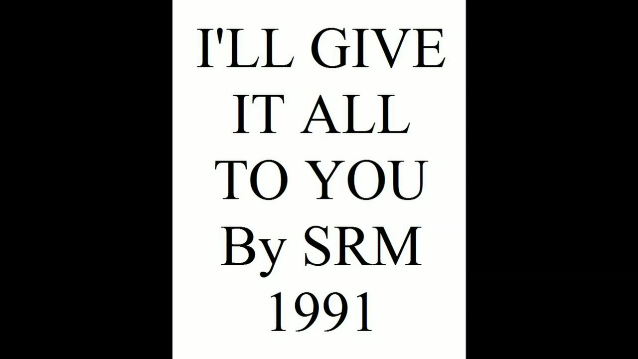 I'LL GIVE IT ALL TO YOU 1991