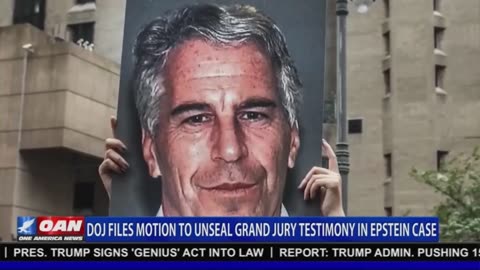 DOJ FILES MOTION TO UNSEAL GRAND JURY TESTIMONY IN EPSTEIN CASE