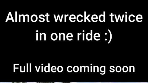 Short - Almost wrecked