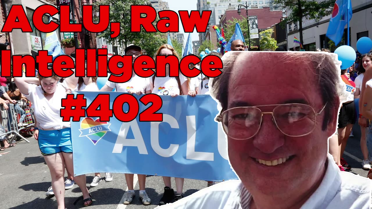 ACLU, Raw Intelligence #402 - Bill Cooper