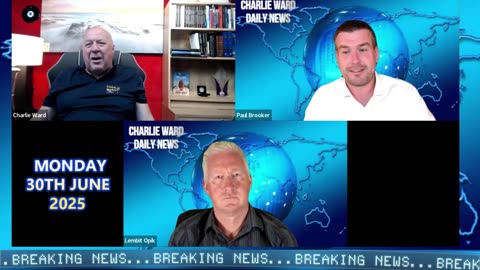 6/30/25 - CHARLIE WARD DAILY NEWS WITH CHARLIE WARD, PAUL BROOKER AND LEMBIT OPIK
