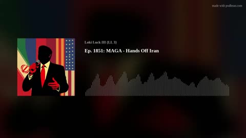 Ep. 1851: MAGA - Hands Off Iran