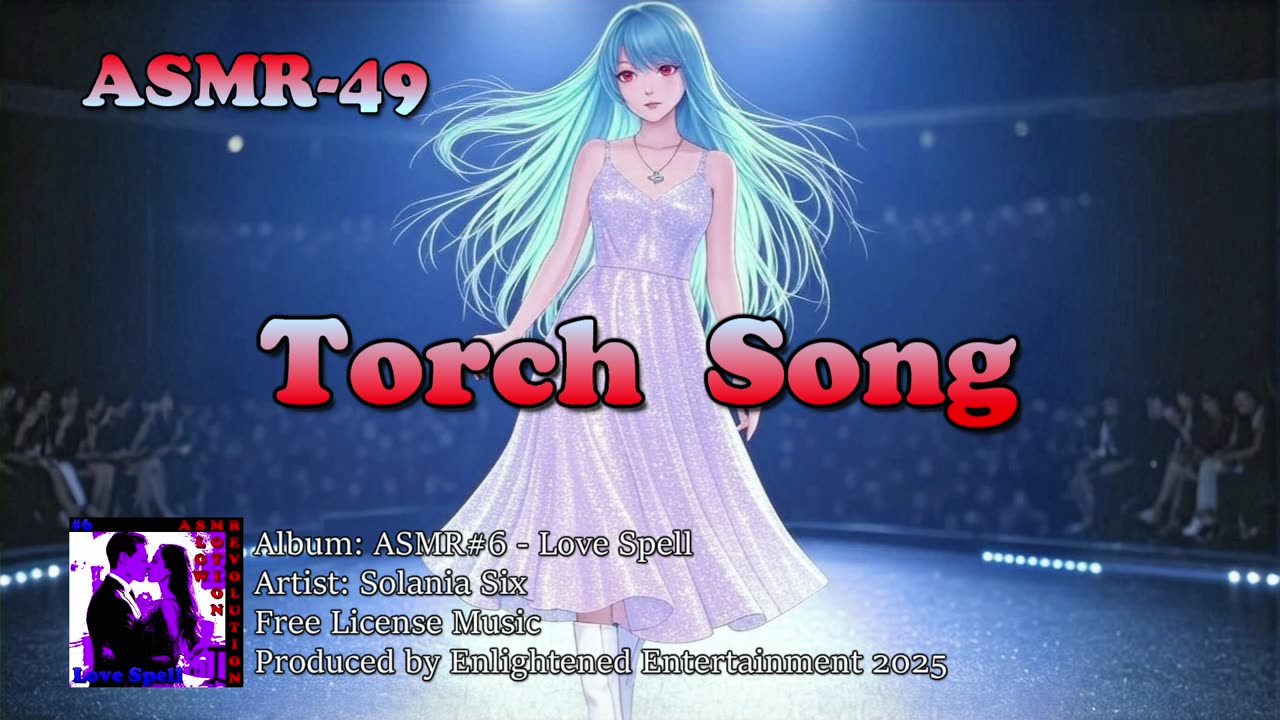 "Torch Song" - ASMR-49 | Solania Six